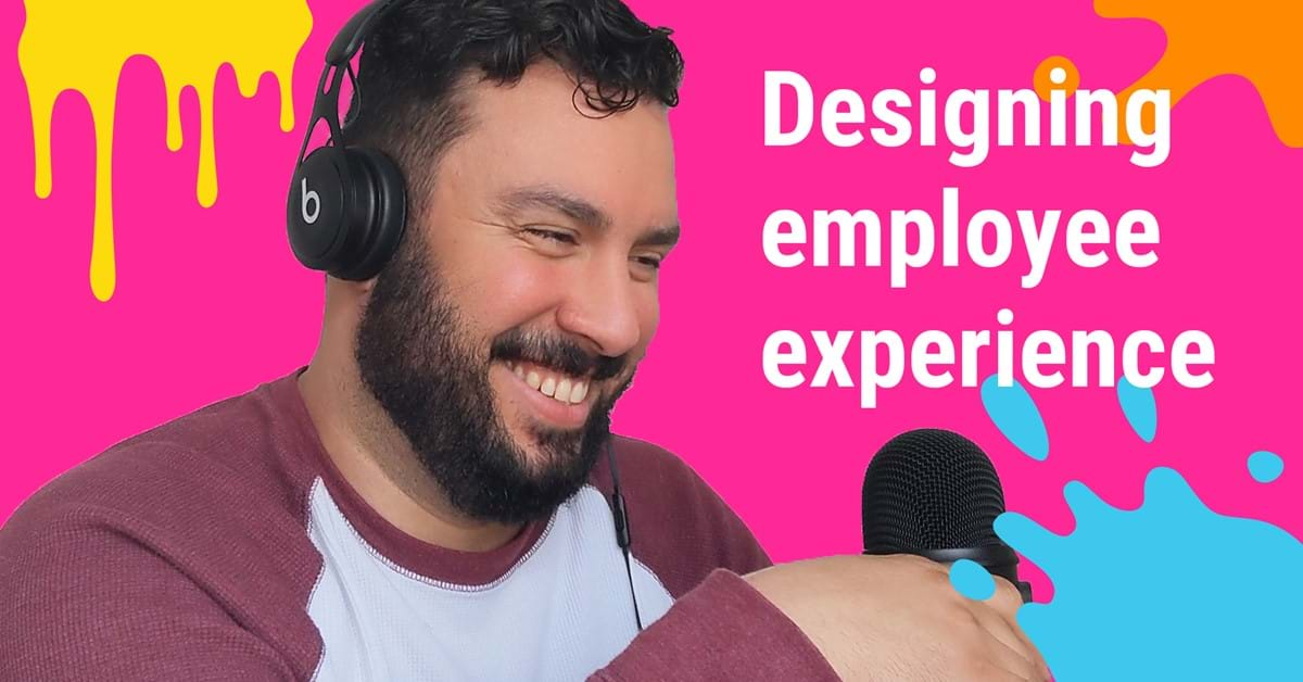 Designing employee experience